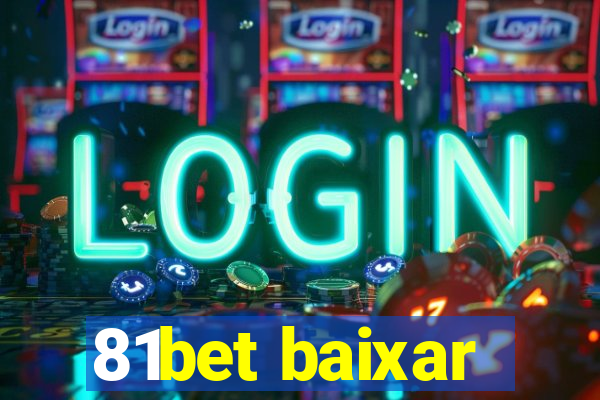 81bet baixar